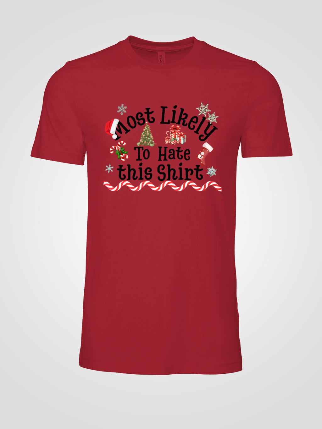 Most Likely to Hate This Shirt Christmas Tee — Funny Unisex Holiday T-Shirt with Festive Graphics | LAHall Artworks