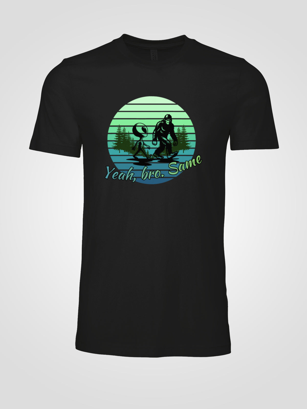 Bigfoot and Alien Yeah Same Bro Tee | LAHall Artworks Funny Cryptid T-Shirt
