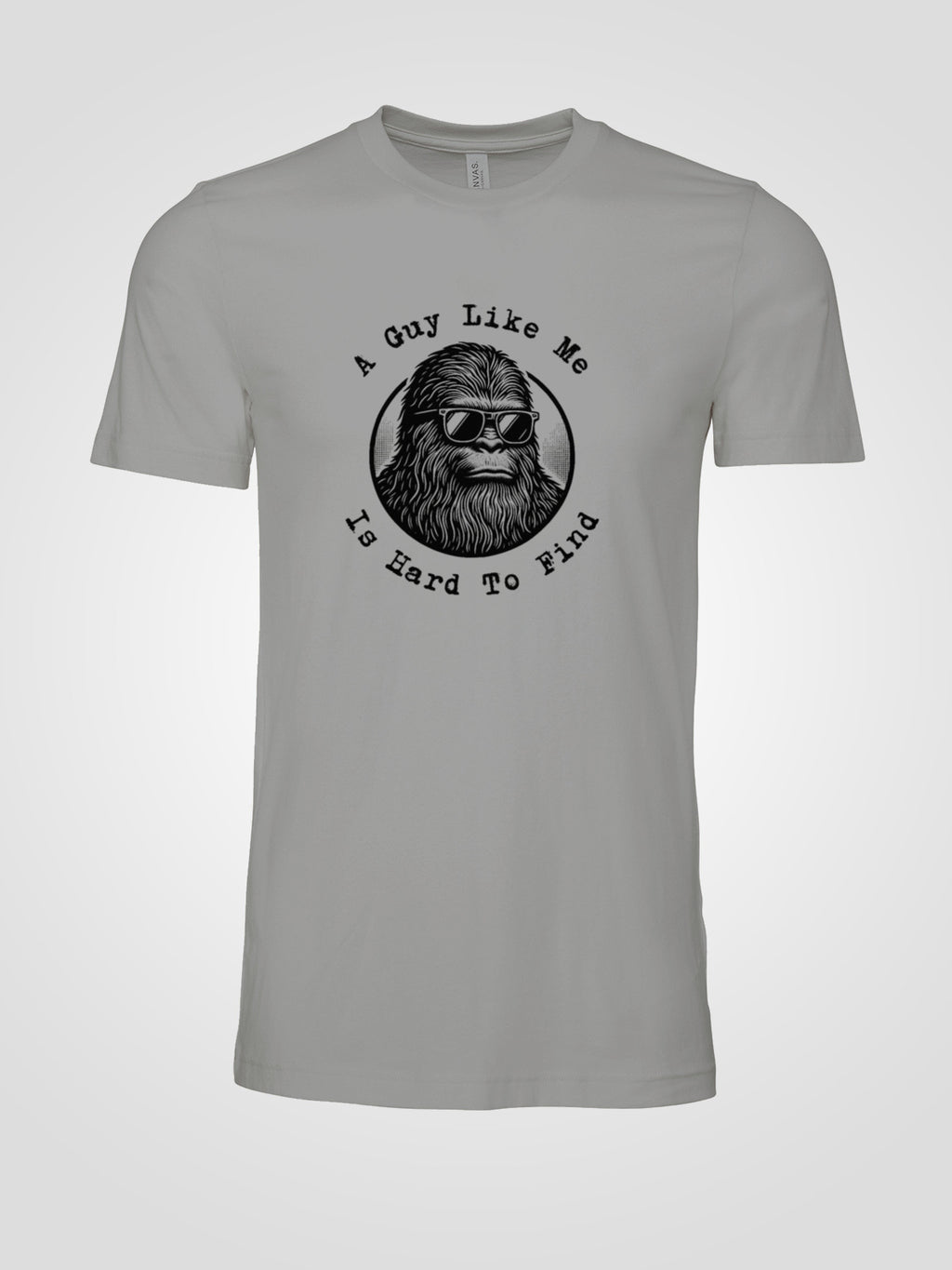 "A Guy Like Me Is Hard To Find" Bigfoot in Sunglasses Tee  | LAHall Artworks Graphic T-Shirt
