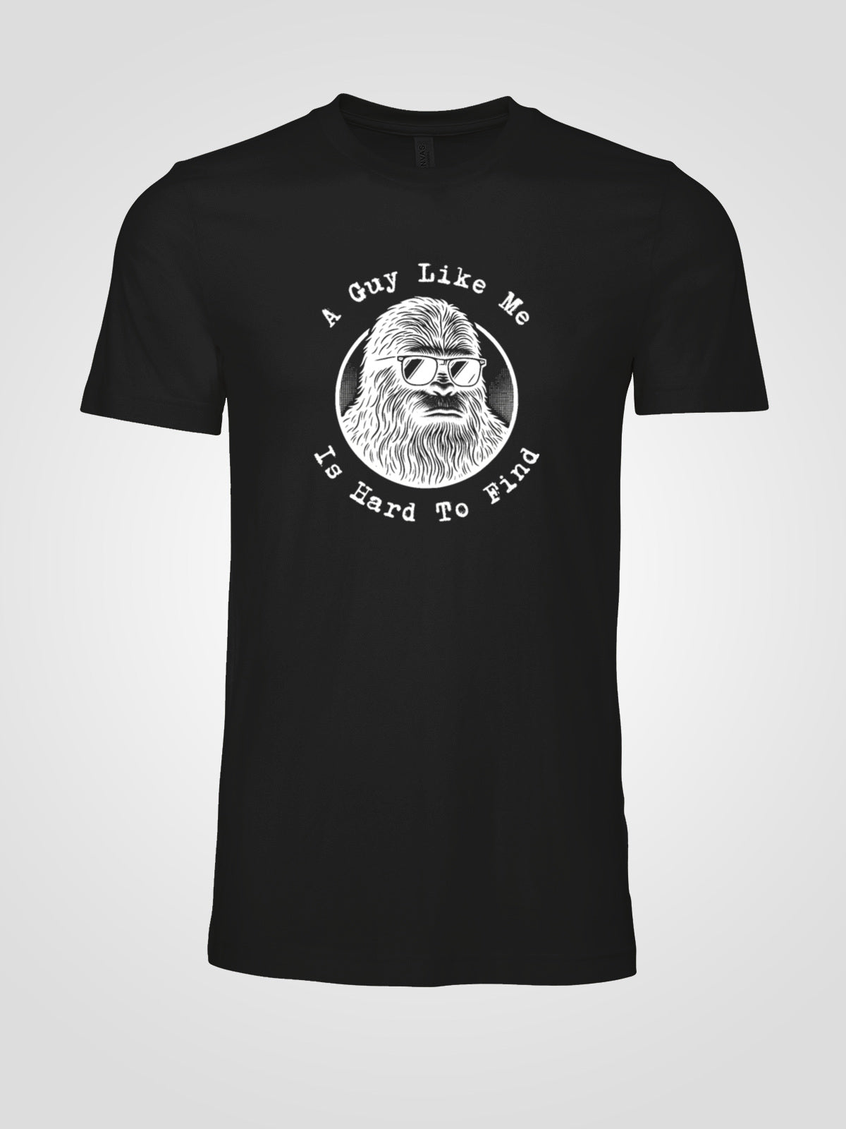 Bigfoot Sunglasses Tee A Guy Like Me Is Hard To Find | LAHall Artworks Graphic T-Shirt