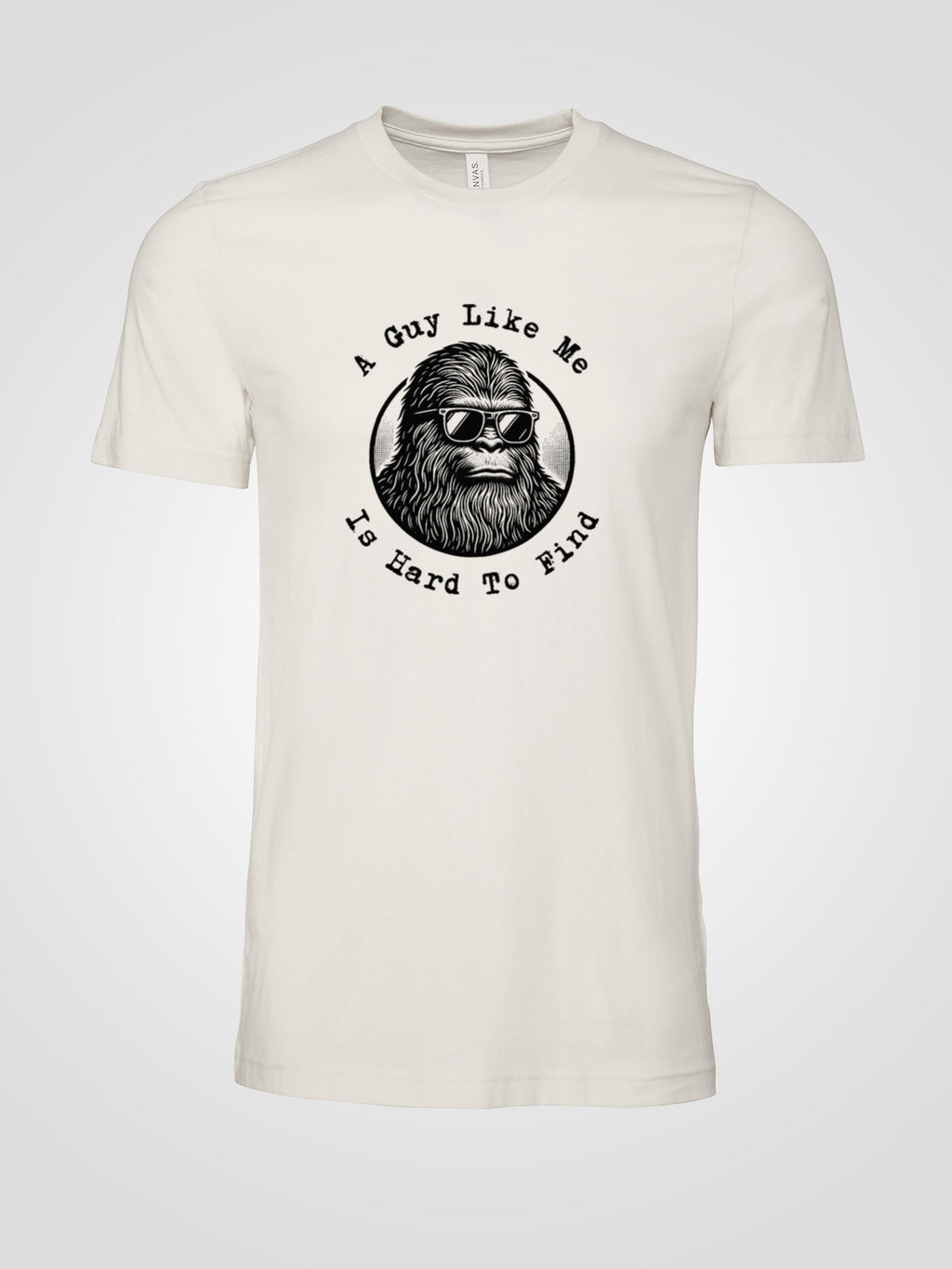 "A Guy Like Me Is Hard To Find" Bigfoot in Sunglasses Tee  | LAHall Artworks Graphic T-Shirt