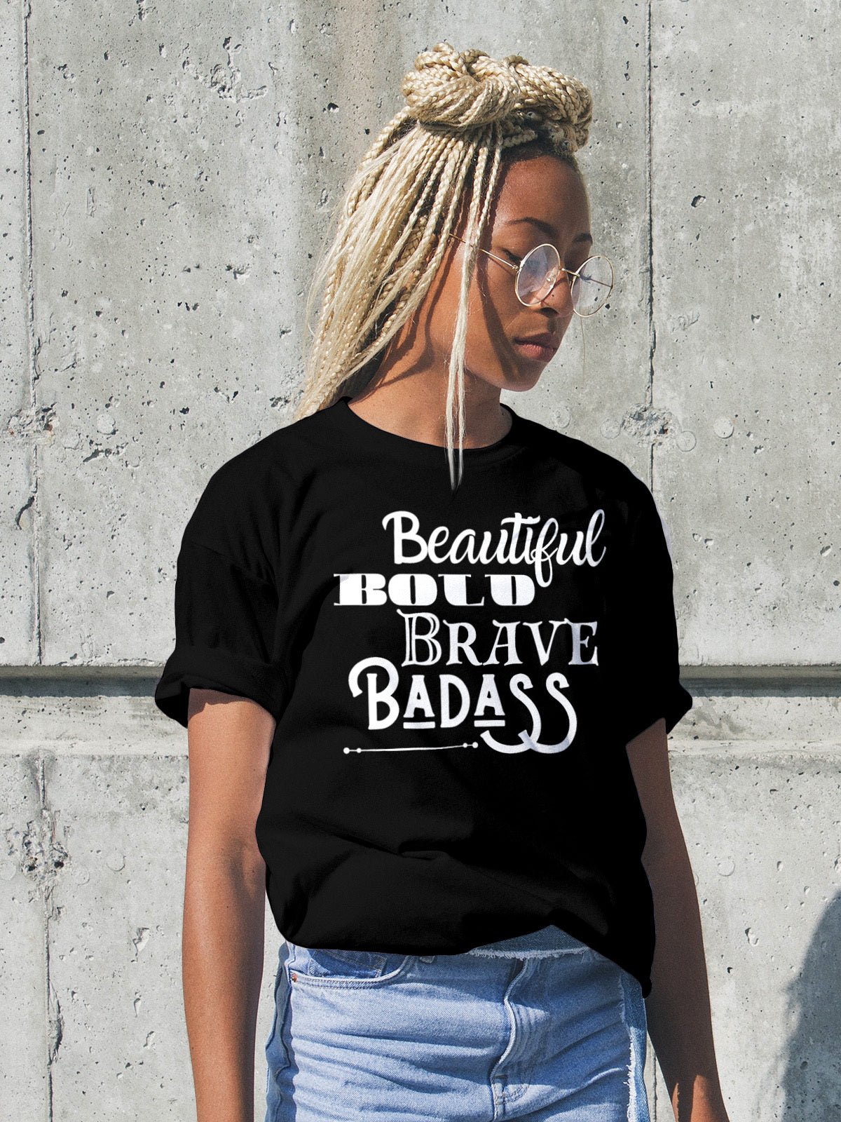 Beautiful, Bold, Brave, Badass Inspirational Graphic Tee - LAHall Artworks Fun and Inspirational Quote