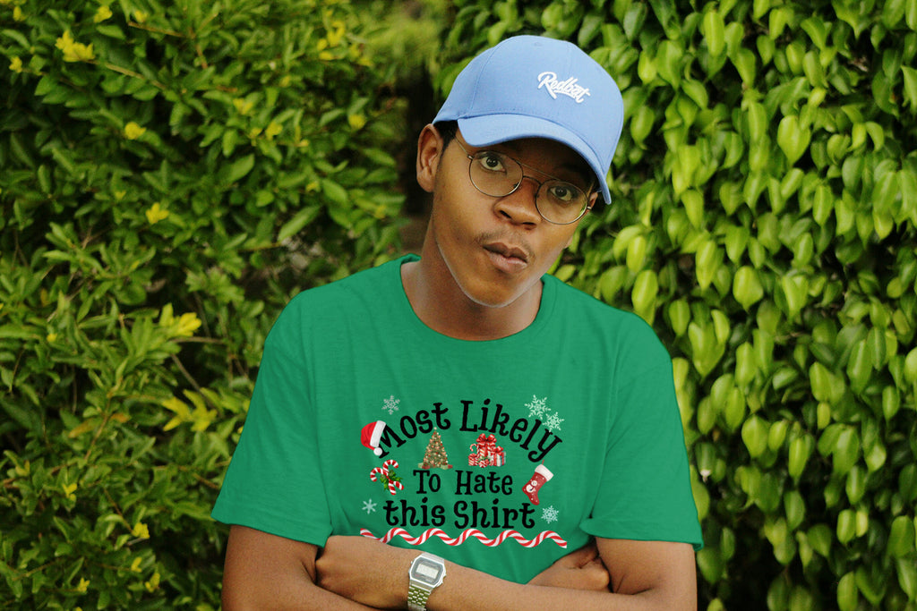Most Likely to Hate This Shirt Christmas Tee — Funny Unisex Holiday T-Shirt with Festive Graphics | LAHall Artworks