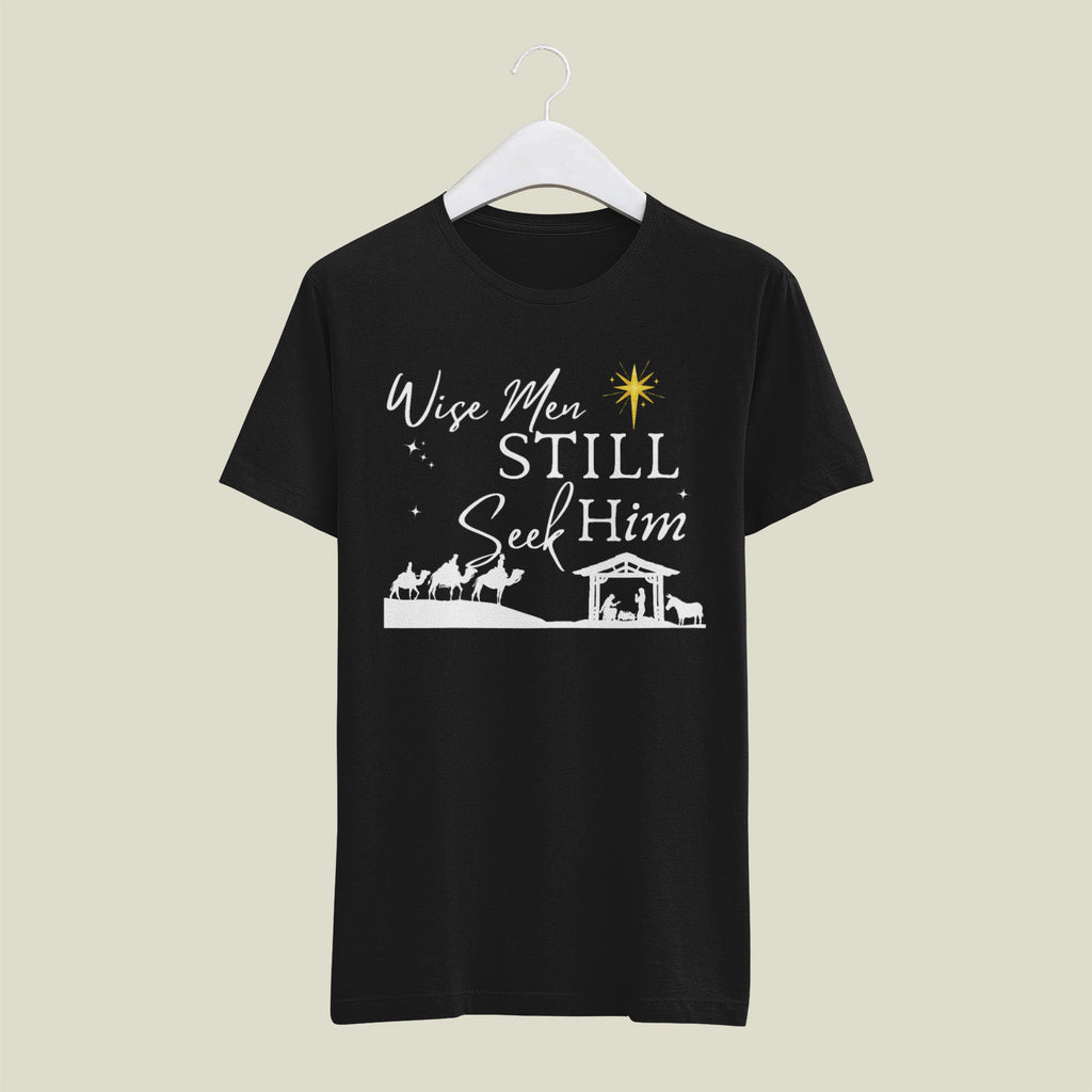 "Wise Men Still Seek Him: Christmas Nativity Graphic T-Shirt – Christian Christmas Nativity Unisex Tee | Faith-Based Holiday Shirt in Black or White