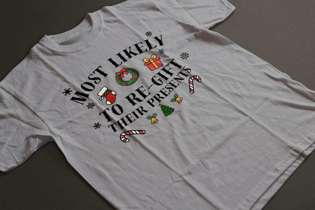 Most Likely to Regift Their Presents Christmas Tee — Playful Unisex Holiday Shirt with Cute Festive Graphics | LAHall Artworks
