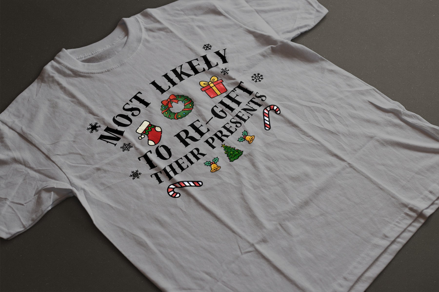 Most Likely to Regift Their Presents Christmas Tee — Playful Unisex Holiday Shirt with Cute Festive Graphics | LAHall Artworks