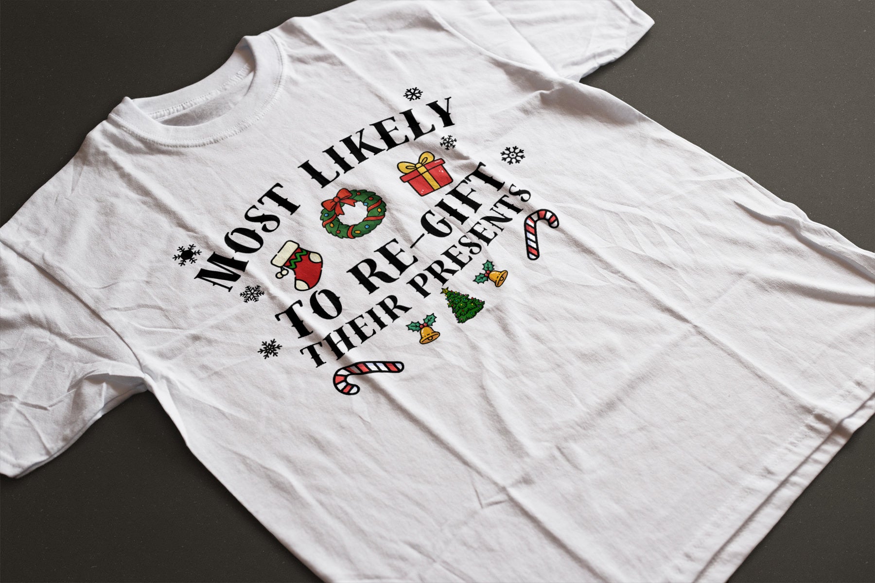 Most Likely to Regift Their Presents Christmas Tee — Playful Unisex Holiday Shirt with Cute Festive Graphics | LAHall Artworks