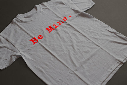 "Be Mine" Valentine Graphic Tee | Minimalist Typewriter Font Unisex T-Shirt - LAHall Artworks