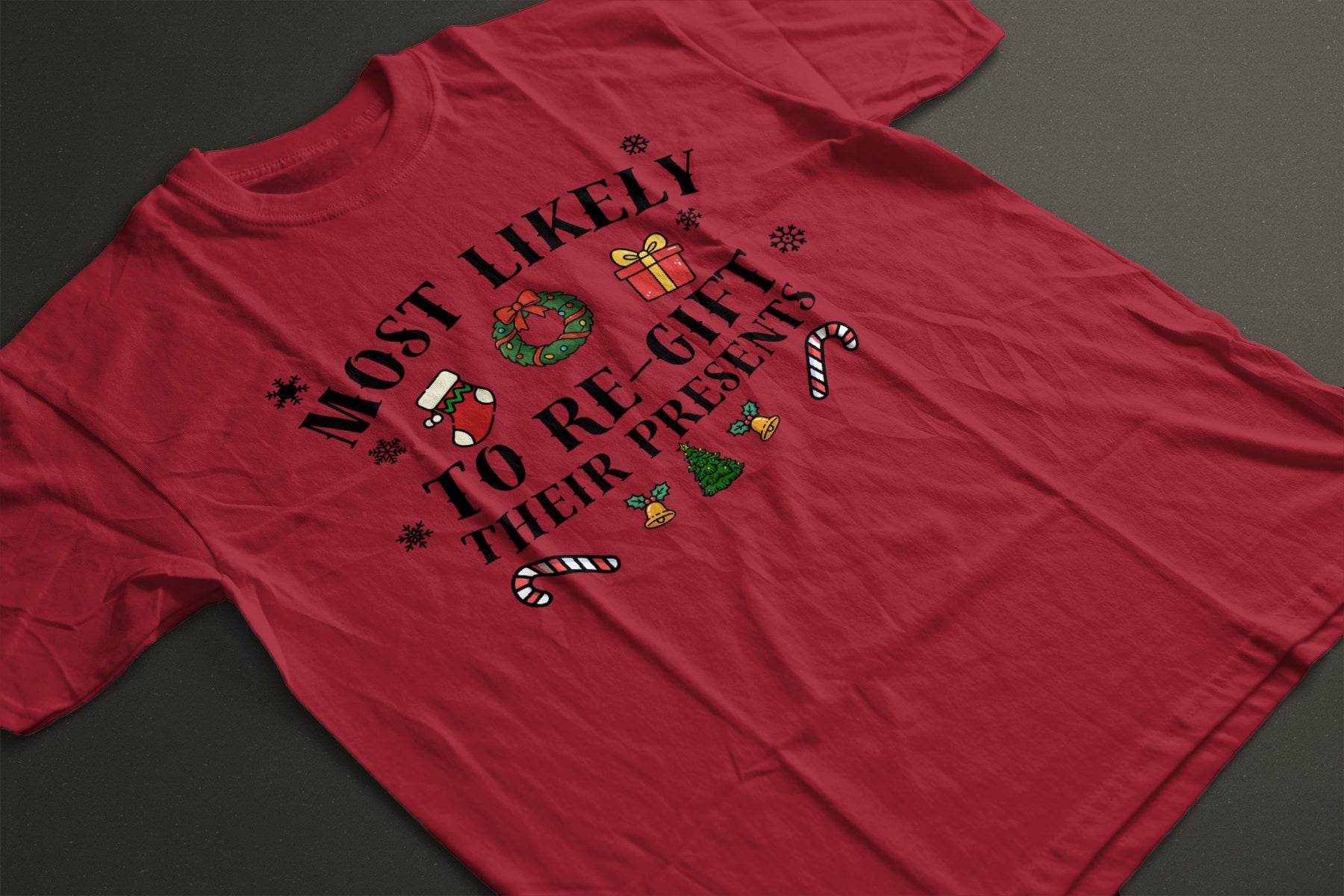 Most Likely to Regift Their Presents Christmas Tee — Playful Unisex Holiday Shirt with Cute Festive Graphics | LAHall Artworks