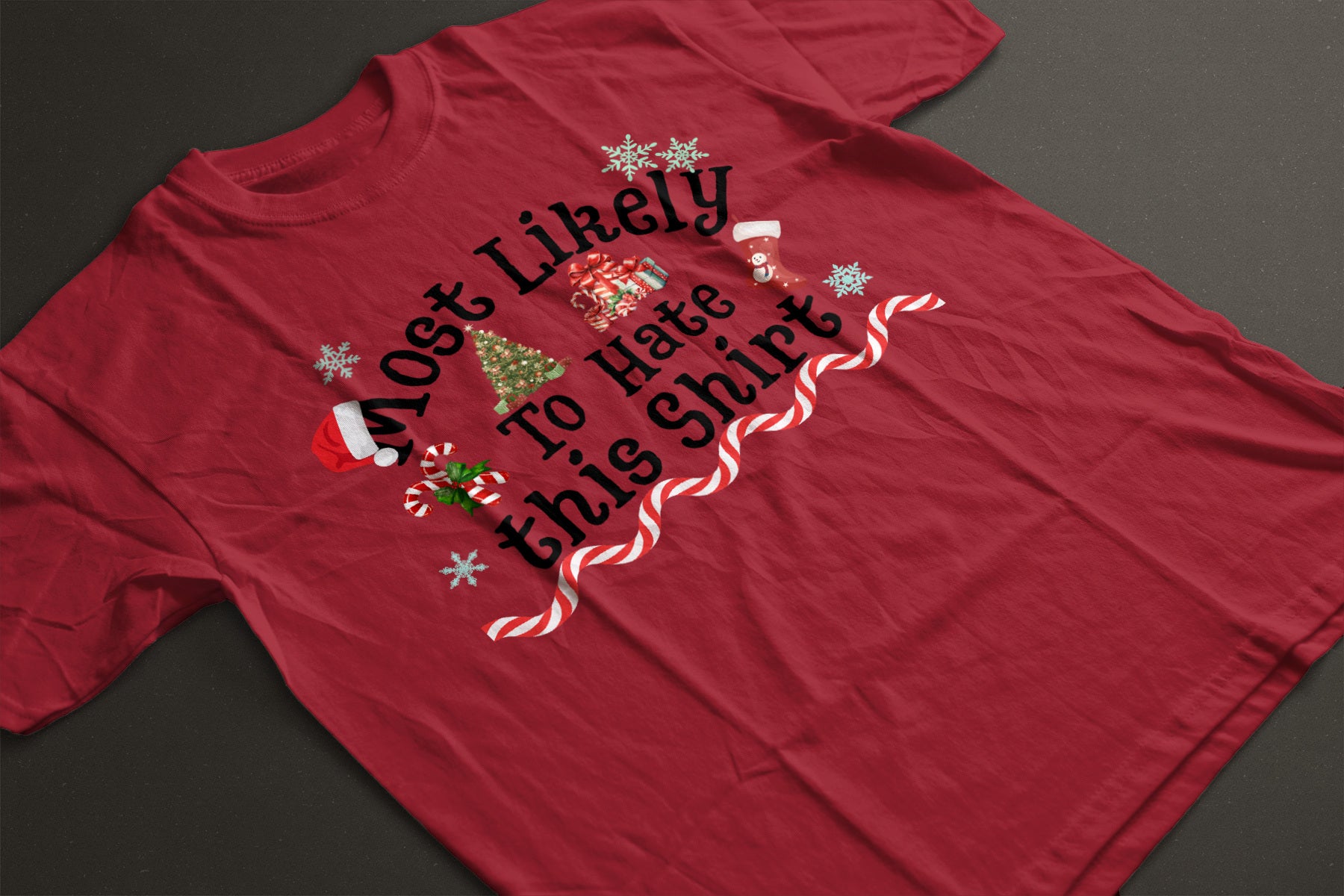 Most Likely to Hate This Shirt Christmas Tee — Funny Unisex Holiday T-Shirt with Festive Graphics | LAHall Artworks