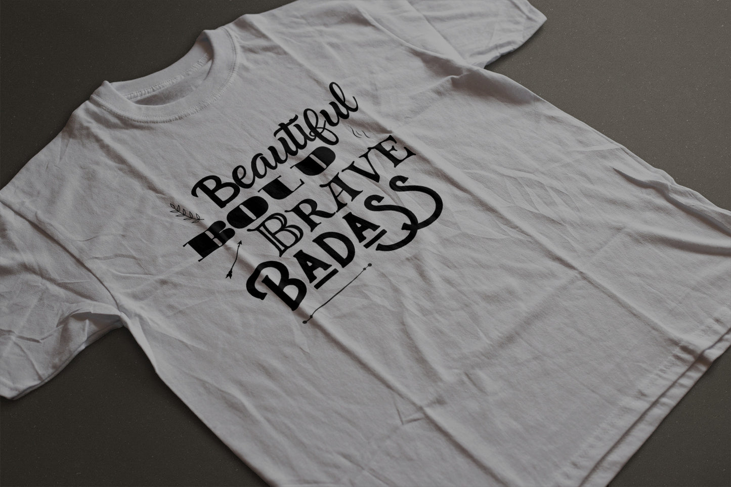 Beautiful, Bold, Brave, Badass Inspirational Graphic Tee - LAHall Artworks Fun and Inspirational Quote