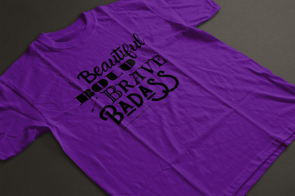 Beautiful, Bold, Brave, Badass Inspirational Graphic Tee - LAHall Artworks Fun and Inspirational Quote