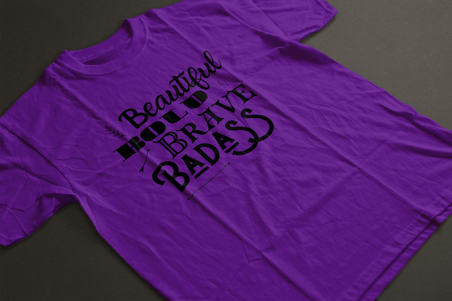 Beautiful, Bold, Brave, Badass Inspirational Graphic Tee - LAHall Artworks Fun and Inspirational Quote