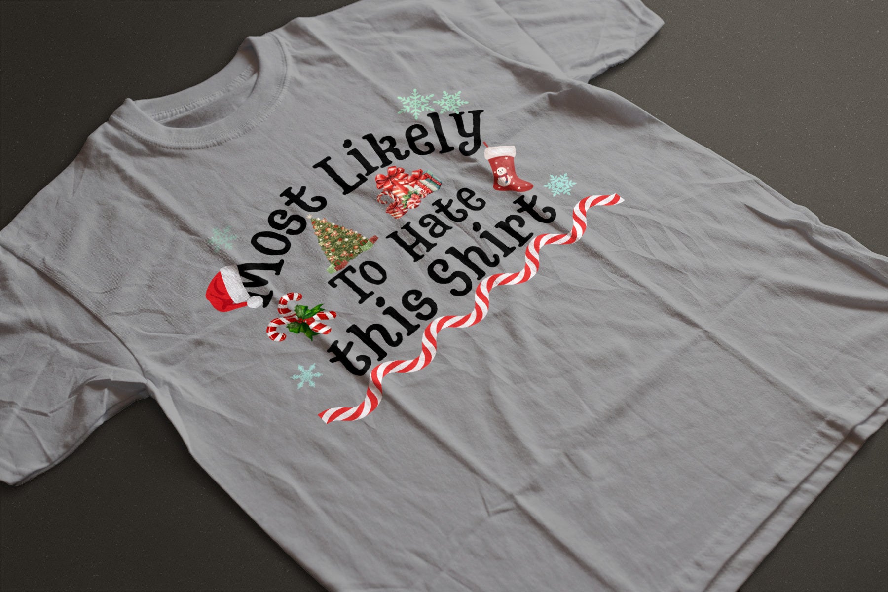 Most Likely to Hate This Shirt Christmas Tee — Funny Unisex Holiday T-Shirt with Festive Graphics | LAHall Artworks