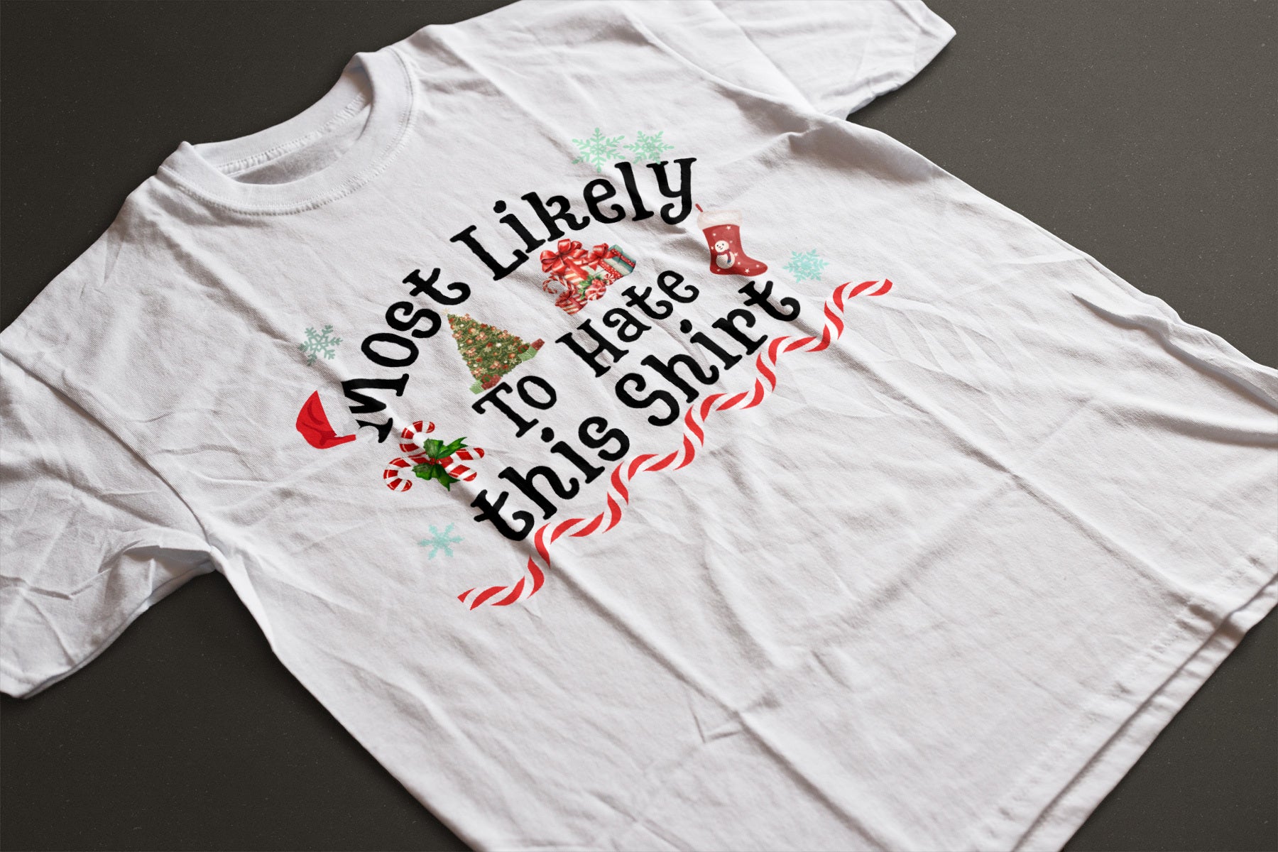 Most Likely to Hate This Shirt Christmas Tee — Funny Unisex Holiday T-Shirt with Festive Graphics | LAHall Artworks